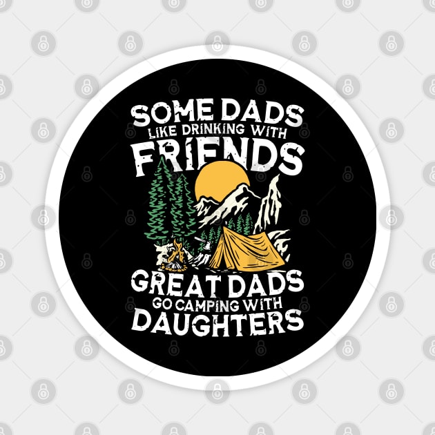Great Dads Go Camping With Daughters Magnet by AngelBeez29